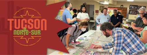 sun burst graphic that says Tucson Norte Sur with image of people surrounding a map at a meeting